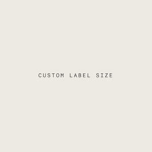 Custom Label Size