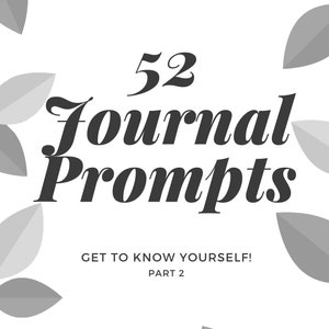 52 Printable Journal Prompts - Part 2