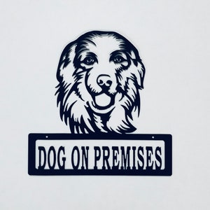 Pyrenees Dog on Premises Metal Sign, Powdercoated for Outdoor or Indoor Use, Great gift for Dog Lovers