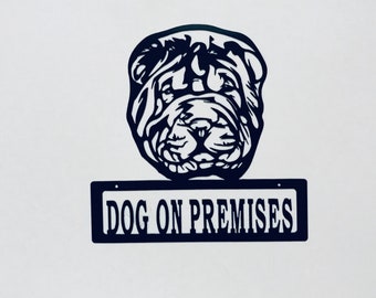 May include: Black metal sign with a silhouette of a Shar-Pei dog's head and the text "DOG ON PREMISES".