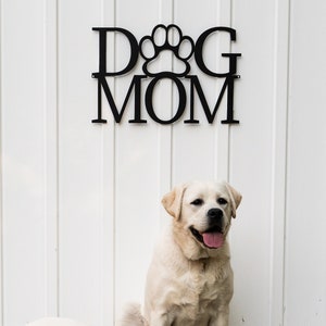 Custom Metal Dog Mom Decor | Dog Mom Gift | Dog Metal Art | Metal Dog Decor | Paw Print Decor | Puppy Love | Dog Lover Gift | Dog Paw Sign