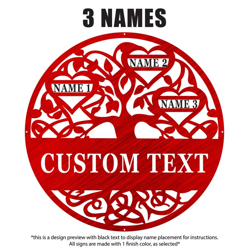 May include: A red metal family tree sign with the words "3 NAMES" at the top and "CUSTOM TEXT" at the bottom. The tree design includes three heart-shaped spaces for names. The sign is a decorative item.
