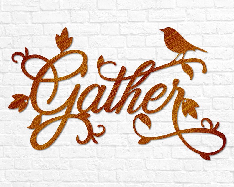 May include: A wooden sign with the word "Gather" in a decorative script font. The sign is adorned with stylised leaves and a small bird perched on a branch.