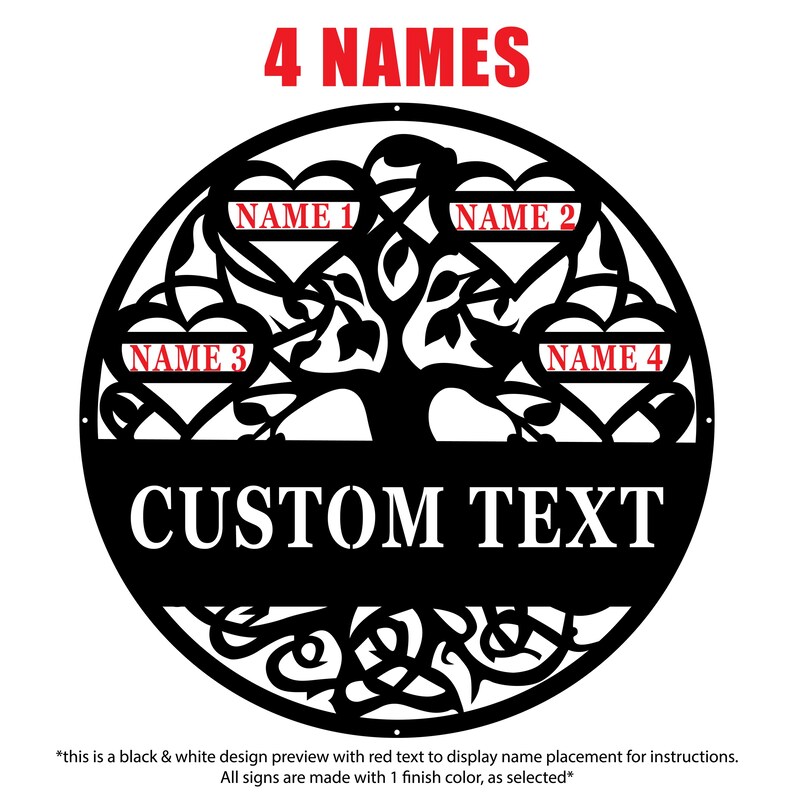 May include: A black metal family tree sign with the text "4 NAMES" in red at the top. The sign features four heart-shaped areas for names and a large space for custom text. The design includes a tree silhouette.