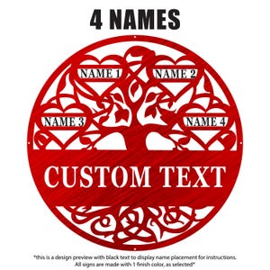May include: A red metal family tree sign with the words "4 NAMES" at the top and "CUSTOM TEXT" at the bottom. The tree design includes four heart-shaped spaces for names. The sign is a decorative item.
