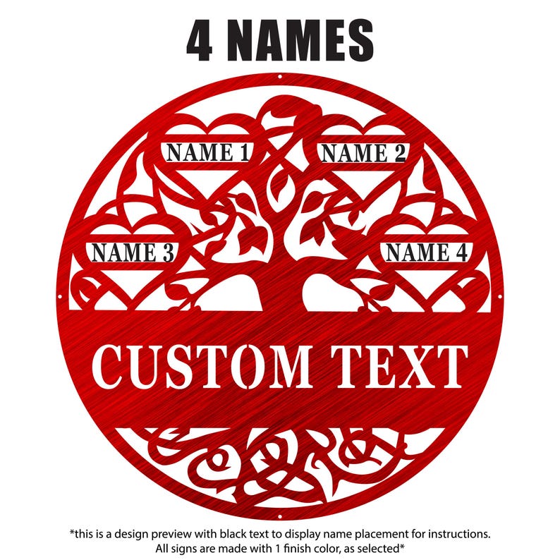 May include: A red metal family tree sign with the words "4 NAMES" at the top and "CUSTOM TEXT" at the bottom. The tree design includes four heart-shaped spaces for names. The sign is a decorative item.