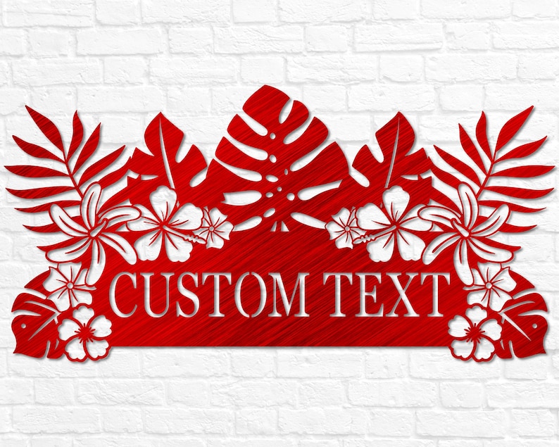 Puede incluir: Un letrero de metal rojo con un tema tropical. El letrero presenta un dise&ntilde;o grande, rojo y frondoso con flores blancas de hibisco y el texto "CUSTOM TEXT".