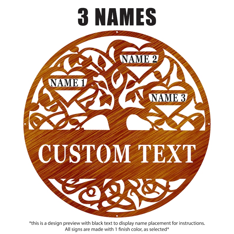 May include: A circular, brown metal sign featuring a tree design. It has spaces for three names and custom text. The words "3 NAMES" and "CUSTOM TEXT" are displayed. The sign is a design preview with black text.