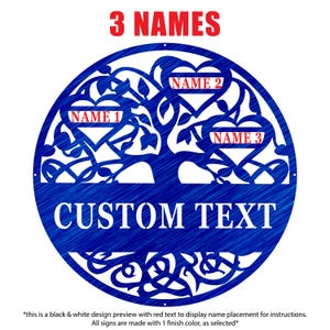 May include: A blue metal wall art piece with a tree design. The artwork features three heart-shaped areas labeled "NAME 1", "NAME 2", and "NAME 3". The words "CUSTOM TEXT" are displayed below the tree design, and the words "3 NAMES" are at the top.