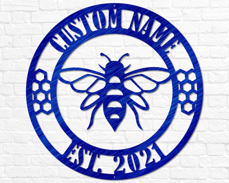 May include: Blue metal bee and honeycomb design with the text "CUSTOM NAME EST. 2021" in a circle.