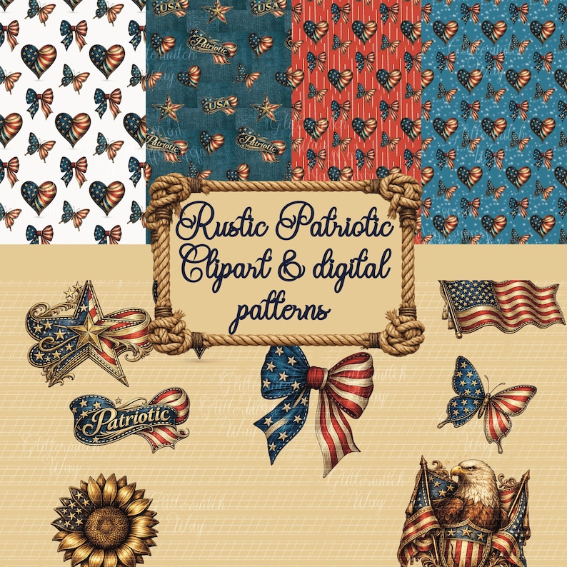May include: A collection of rustic patriotic clipart and digital patterns. The image features various patterns with hearts, butterflies, and bows in red, white, and blue. Additional elements include a star, ribbon, sunflower, and an American flag.