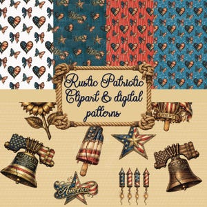 May include: A collection of rustic patriotic clipart and digital patterns. The image features various patterns with hearts, butterflies, and stars in red, white, and blue. Also included are illustrations of a liberty bell, an ice pop, and fireworks.