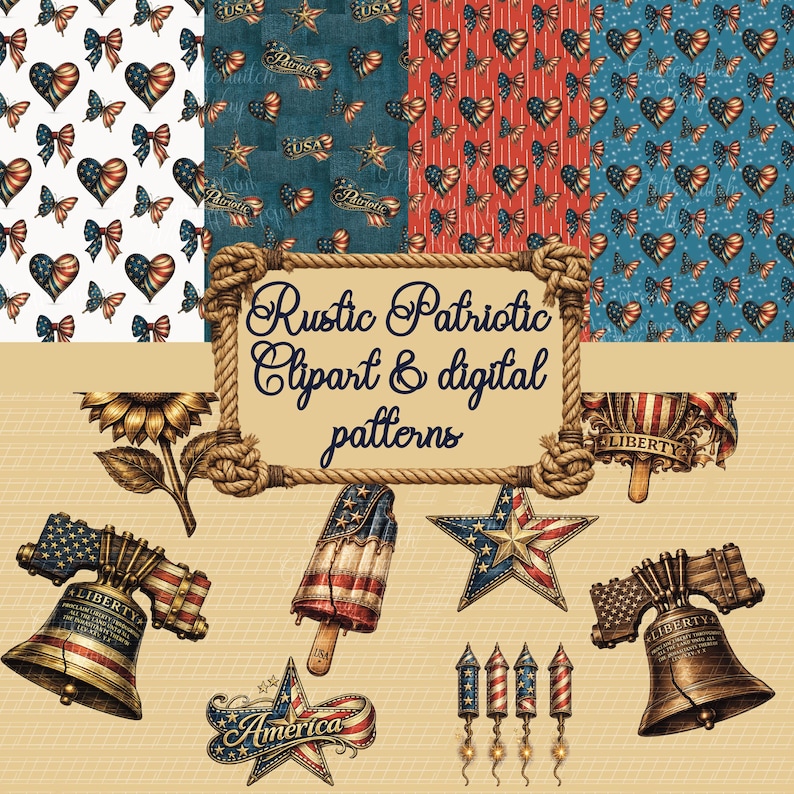 May include: A collection of rustic patriotic clipart and digital patterns. The image features various patterns with hearts, butterflies, and stars in red, white, and blue. Also included are illustrations of a liberty bell, an ice pop, and fireworks.