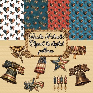 May include: A collection of rustic patriotic clipart and digital patterns. The image features various patterns with hearts, butterflies, and stars in red, white, and blue. Also included are illustrations of a liberty bell, an ice pop, and fireworks.