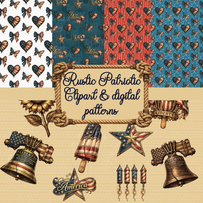 May include: A collection of rustic patriotic clipart and digital patterns. The image features various patterns with hearts, butterflies, and stars in red, white, and blue. Also included are illustrations of a liberty bell, an ice pop, and fireworks.