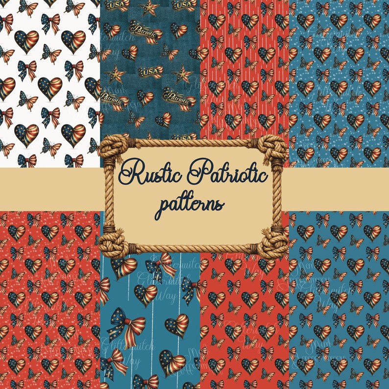 May include: A collection of rustic patriotic patterns featuring hearts, bows, butterflies, and stars in red, white, and blue. The patterns include the text "Rustic Patriotic patterns" in a decorative frame.