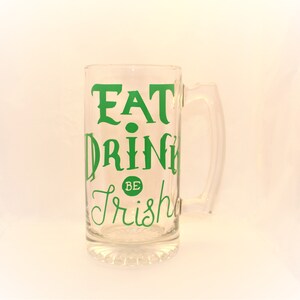 Eat, Drink, be Irish Beer Mug