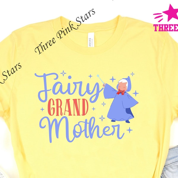 Fairy Grandmother Shirt, Cinderella Shirts, Cute Gift for Grandma, Grandma T-shirt, Godmother Shirt E4176