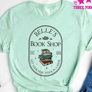 Belle Princess Shirt, Beauty and the Beast Shirts, Belle's Book Shop Tee, Book Lover Gift E4028