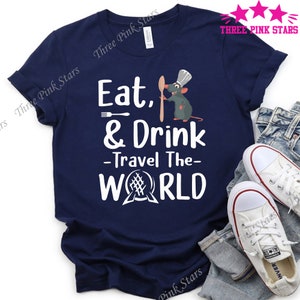 Ratatouille Shirts, Eat Drink Travel The World, Epcot Tee, Food and Wine Festival T-shirt E3997