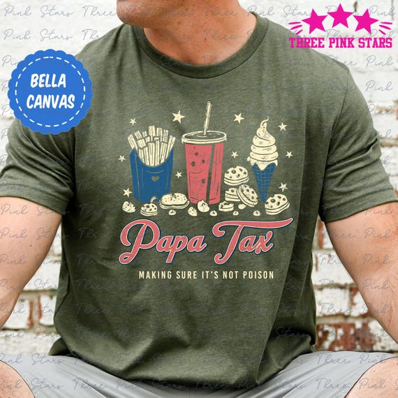 Papa Tax Shirt, Humorous Shirt, Gift for Papa, Taxation Shirt