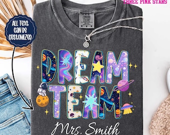 Personalized Space Dream Team Shirt, Custom Galaxy Teacher Name Team Shirt E10382