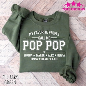 Personalized Pop Pop Sweatshirt, Custom Pop Pop With Kids Names Sweatshirt, My Favorite People Call Me Pop Pop E8464