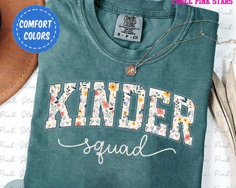 Kindergarten Comfort Colors Shirt, Kinder Squad Shirt, Kindergarten Graduation Gift, Kinder Team Shirt E7166
