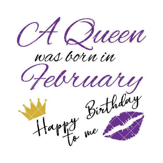 Download A Queen Was Born In February SVG Happy Birthday SVG ...
