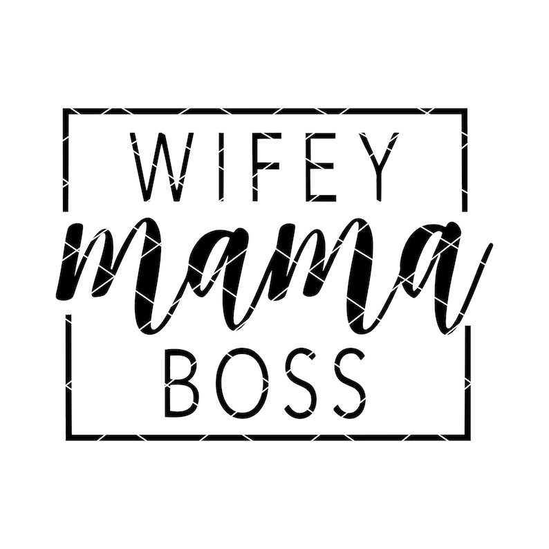 Download Wifey Mama Boss Mom Wife Life PNG SVG DXF Clipart Clip Art ...