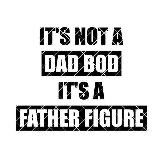 Free Free 350 Dad Bod Father Figure Svg Free SVG PNG EPS DXF File