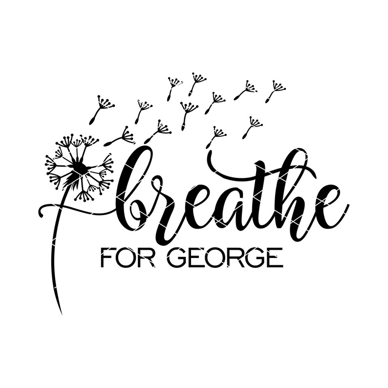 Breathe For George Floyd Png Svg Clipart Clip Art Cut File Etsy Breathe For George Floyd Png Svg Clipart Clip Art Cut File Etsy
