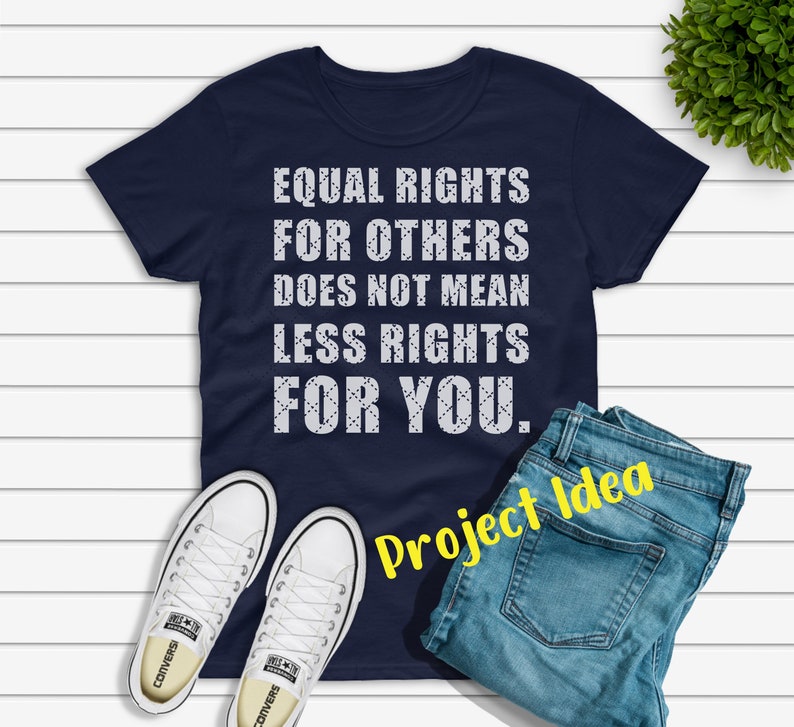 Equal Rights for Others Does Not Mean Less Rights for You - Etsy
