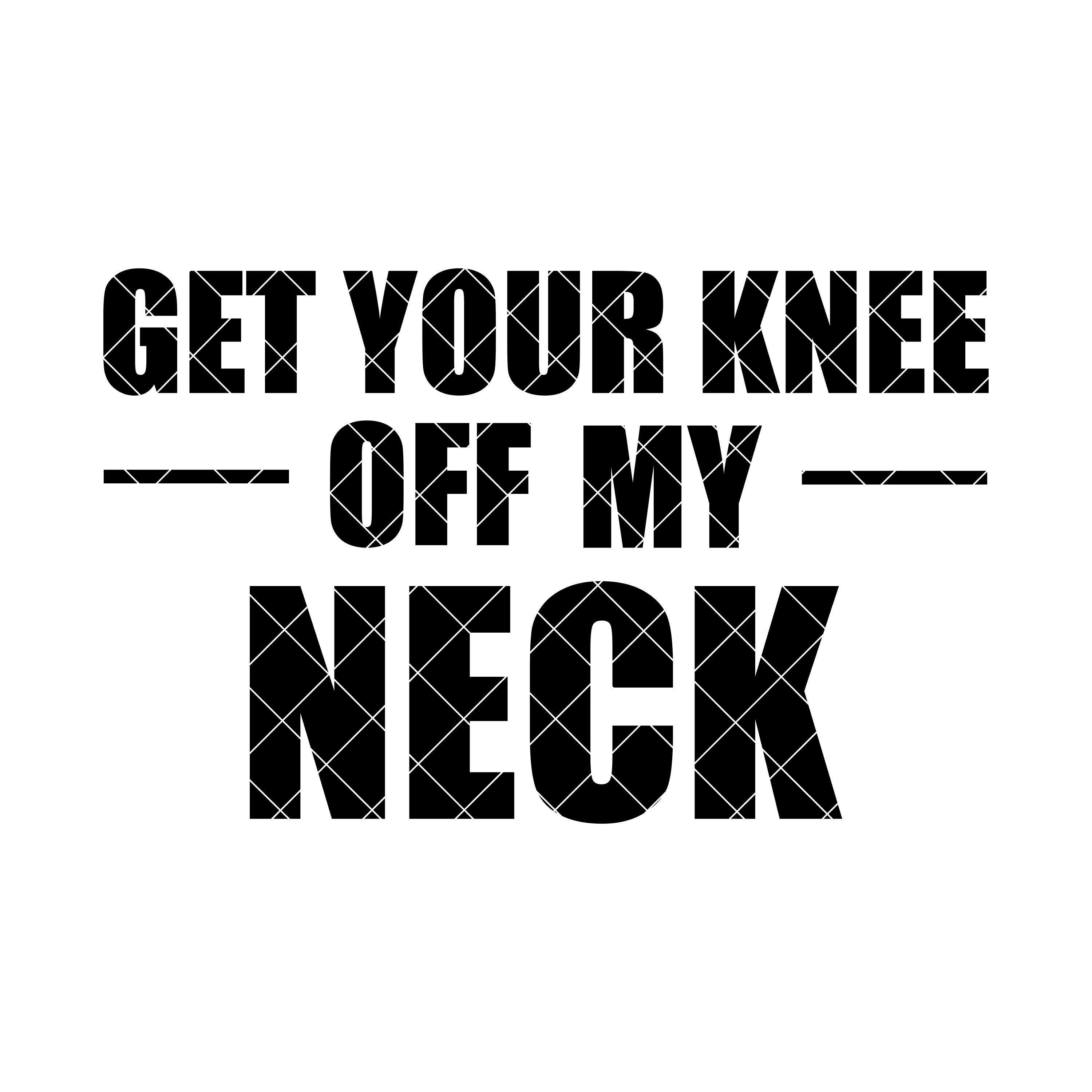 Get Your Knee off My Neck I Can't Breathe PNG SVG DFX Etsy