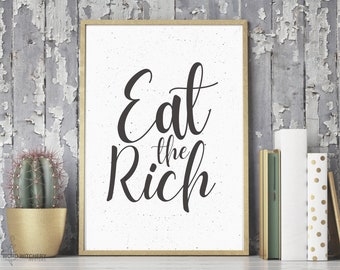 Eat the Rich Anti-Kapitalismus druckbare Wand Kunst digitaler Download schwarz und weiß Typografie Wand Dekor Poster Linksliberale Anarchie Zitat
