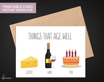 Things That Age Well Printable Birthday Card Instant Download Friendship Funny Birthday Humor Girlfriend Friend Greeting Card Wine Cheese