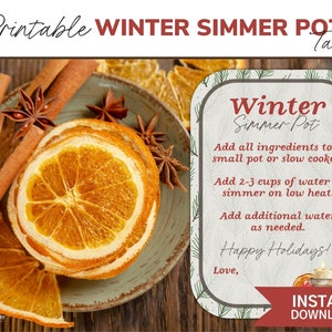 May include: Printable tag for a Winter Simmer Pot recipe. The tag is decorated with a green pine branch design and has the text "Winter Simmer Pot" in red and white. The instructions include adding ingredients to a small pot or slow cooker, adding 2-3 cups of water, simmering on low heat, and adding additional water as needed. The tag also includes the text "Happy Holidays!" and "Love,".