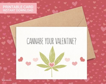 Cannabe Ihre Valentinstag Druckbare Cannabis Valentinstag Karte Sofort Download - Knospen Unkraut Marihuana THC Freund Geschenk für Ihn Stoner Geschenk
