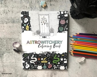 AstroWitchery Coloring Book - Astrology Meets Witchery - a Coloring Book for the Modern Witch, Tarot Cards, Zodiac, Witchcraft, Witch Book