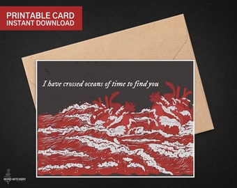 I Have Crossed Oceans of Time to Find You Druckbare Valentinstag Karte Bram Stoker's Dracula Goth Liebe Sofort-Download dunkel romantisch