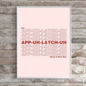 It&#39;s App-Uh-Latch-Uh, Have A Nice Day Art Printable Wall Art Digital Download Art Appalachia Pronunciation in Thank You Plastic Bag Design