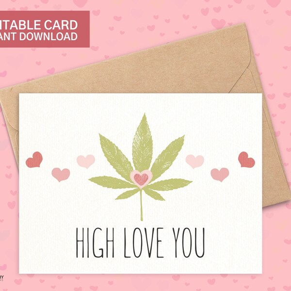 High Love You Printable Cannabis Valentine's Day Card Instant Download Buds Weed Marijuana THC Card For Gift Boyfriend Girlfriend Stoner