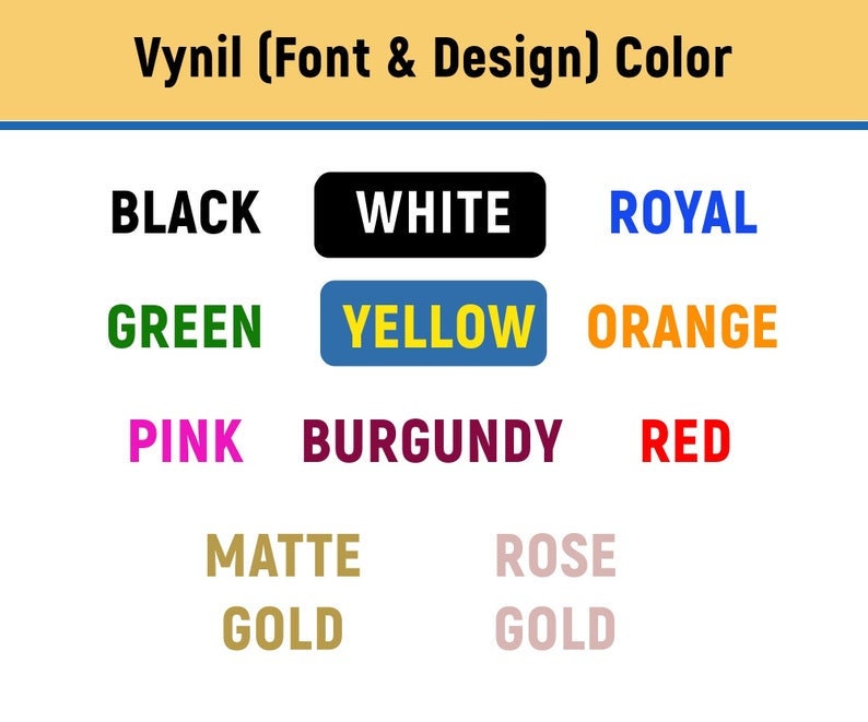 May include: A colour chart for vinyl fonts and designs. The chart displays a variety of colours, including black, white, royal blue, green, yellow, orange, pink, burgundy, red, matte gold, and rose gold. The text "Vynil (Font & Design) Color" is at the top.