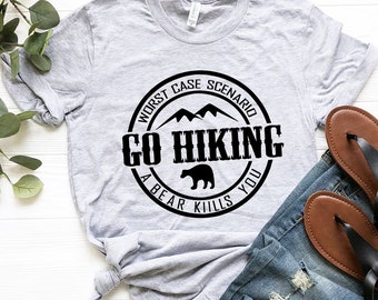 Go Hiking Shirt, Camp Life Shirt, Camping Friend Gift, Summer Hiking Shirt, Hiking Lover Shirt, Go Hiking T-Shirt, Mountain Svg