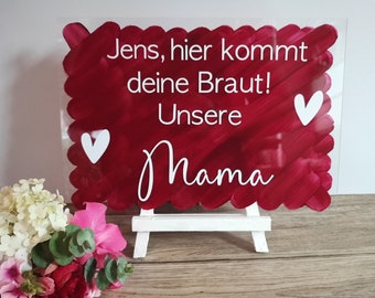 Acrylschild "Papa, hier kommt deine Braut I Hochzeit I Hochzeitsdeko rot I Einzug Schild I Schild in 9 versch. Farben