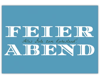 Elegante Renten Grußkarte: Feierabend! Alles Gute zum Ruhestand! - Geschenkkarte für herzliche Glückwünsche zur Pensionierung