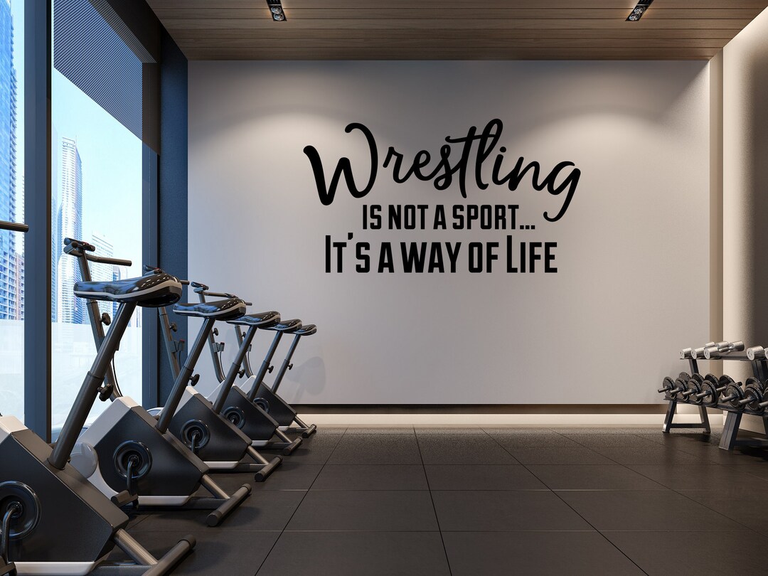 Wrestling Wall Decal Wrestling is Not A Sport It's A Way Etsy