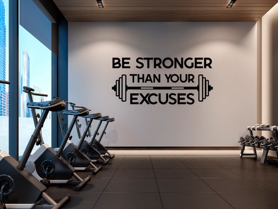 Gym Fitness Wall Decal Be Stronger Then Your Excuses Etsy
