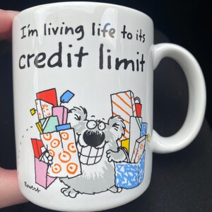 1987 Hallmark Shoebox Bowers Coffee Mug - Living Life To It’s Credit Limit