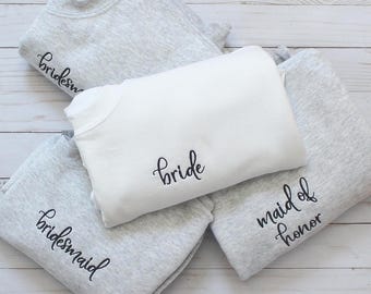Wedding Party/Bride Embroidered Crewneck Sweatshirt - Bachelorette Party Gift - Bridal Shower Gift - Gift For Bride - Bride-To-Be